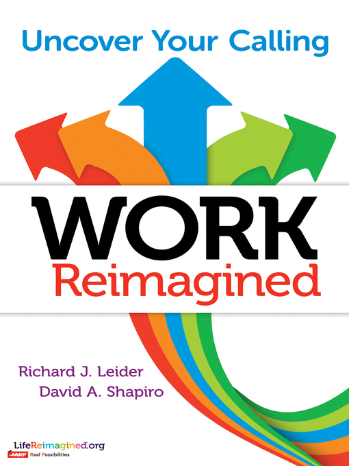 Title details for Work Reimagined by Richard J. Leider - Wait list